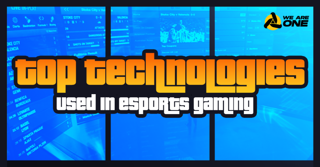 Top Technologies that Used in eSports Gaming