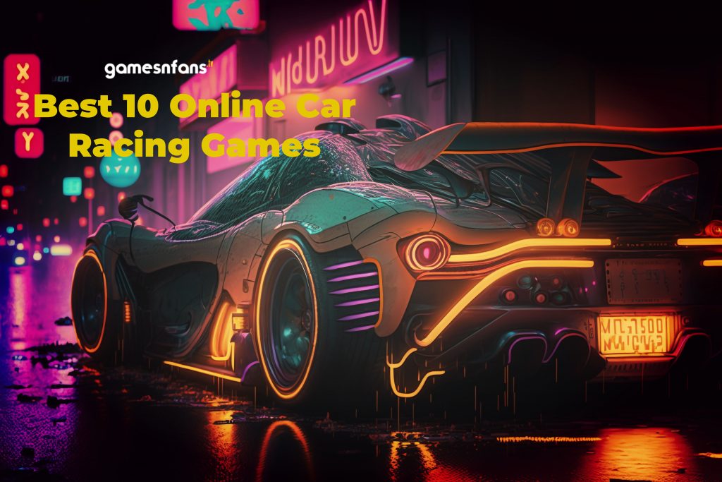 Best 10 Online Car Racing Games