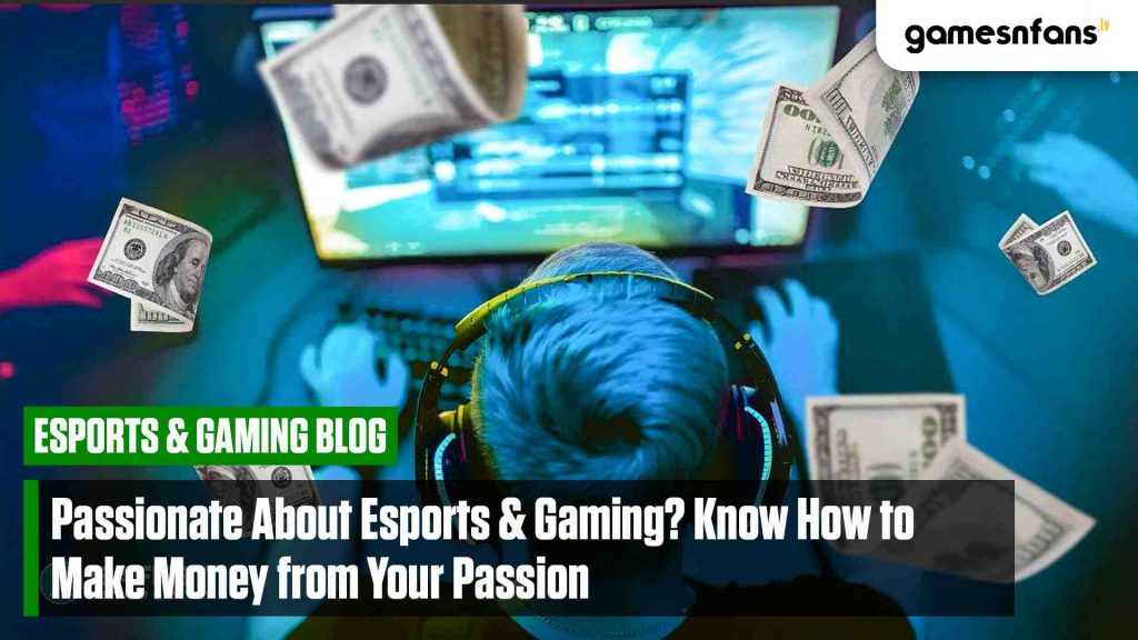 Esports Gaming: How to Make Money from Your Passion