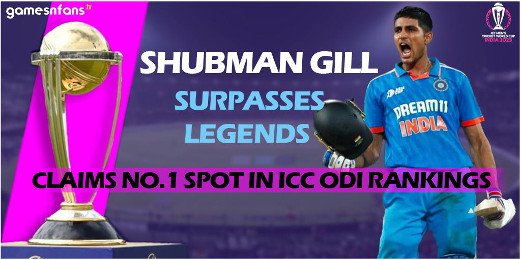 Shubman Gill Surpasses Legends, Claims No.1 Spot in ICC ODI Rankings