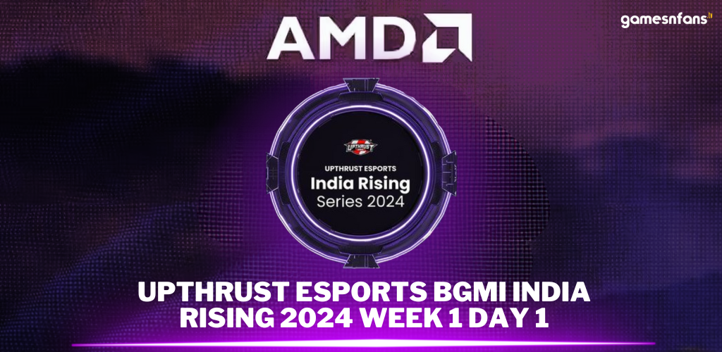 Upthrust Esports BGMI India Rising 2024 Week 1 Day 1