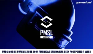 PMSL 2024 Americas Spring has been postponed