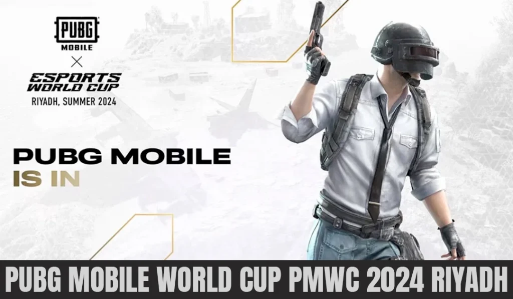 PUBG Mobile World Cup (PMWC) 2024 Riyadh