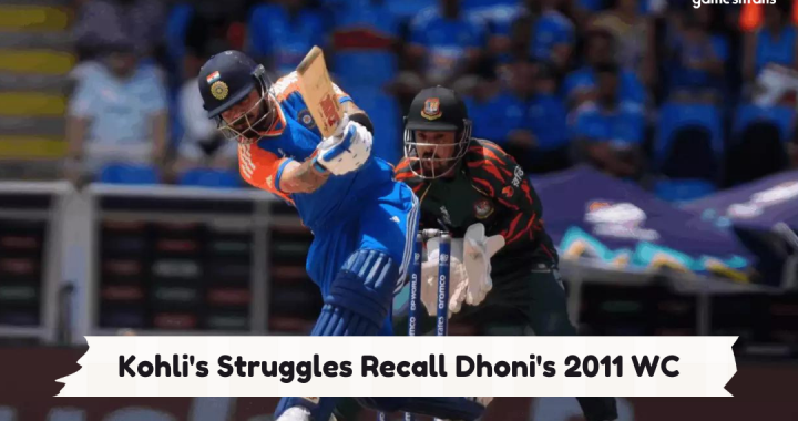 Kohli’s Struggles Recall Dhoni’s 2011 WC Journey