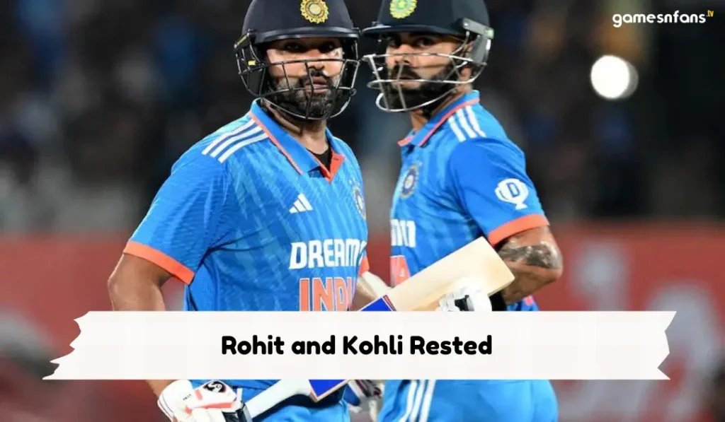 Rohit and Kohli Rested